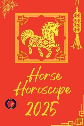 Horse Horoscope 2025  by Alina Rubi at Abbey's Bookshop, 