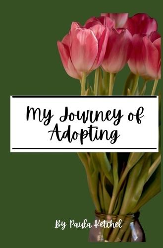 My Journey of Adopting  by Paula Ketchel at Abbey's Bookshop, 