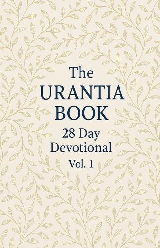 The Urantia Book 28 Day Devotional Vol: 1  by Stephen Ebanks at Abbey's Bookshop, 