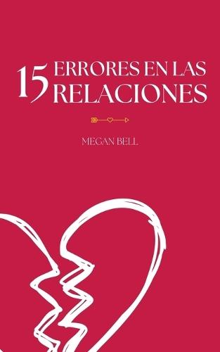 15 Errores en las Relaciones  by Megan Bell at Abbey's Bookshop, 