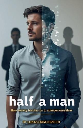 Half a Man  by Lukas Engelbrecht at Abbey's Bookshop, 