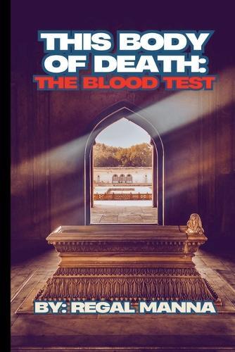 This Body Of Death: The Blood Test  by Regal Manna at Abbey's Bookshop, 