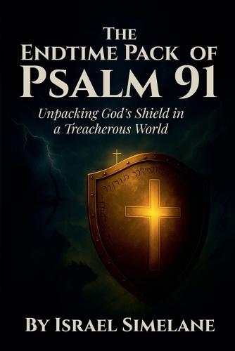 The Endtime Pack of Psalm 91  by Israel Simelane at Abbey's Bookshop, 