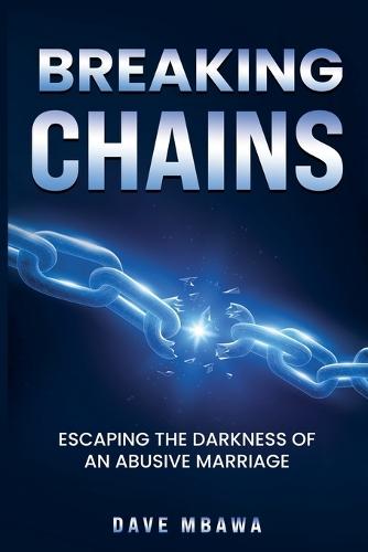 Breaking Chains  by Dave Mbawa at Abbey's Bookshop, 