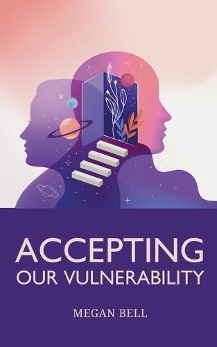 Accepting Our Vulnerability  by Megan Bell at Abbey's Bookshop, 
