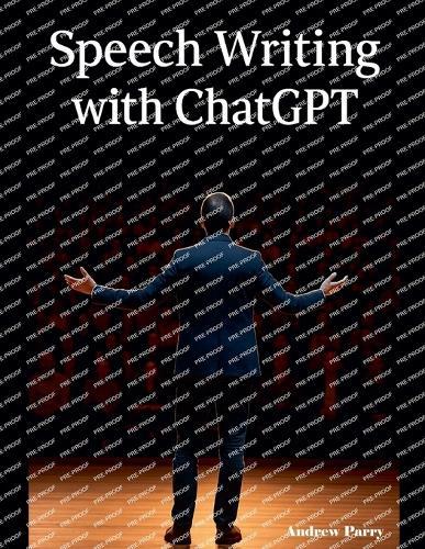 Speech Writing with ChatGPT  by Andrew Parry at Abbey's Bookshop, 