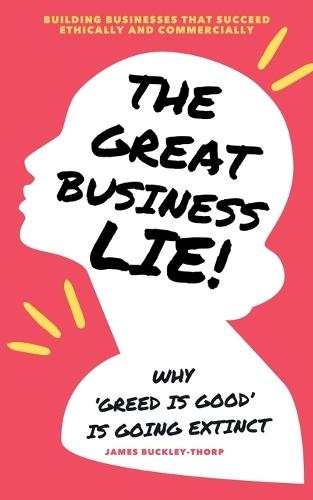 The Great Business Lie!  by James Buckley-Thorp at Abbey's Bookshop, 