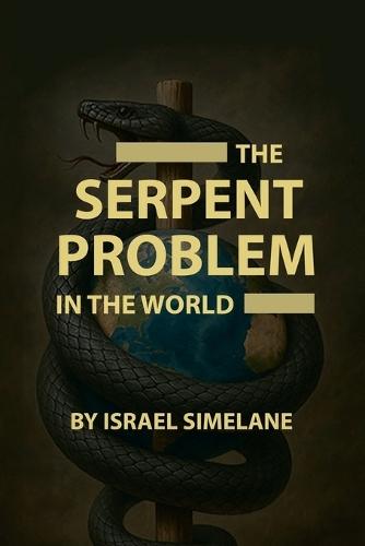 The Serpent Problem in the World  by Spiritofasoundmind at Abbey's Bookshop, 