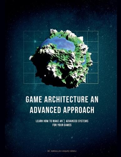 Game Architecture An Advanced Approach  by Abdullah Ghali at Abbey's Bookshop, 