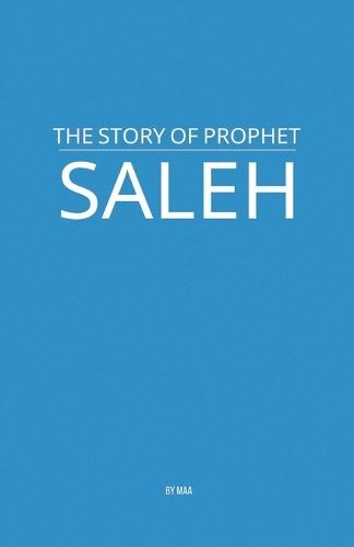 The Story of Prophet Saleh  by Maa at Abbey's Bookshop, 