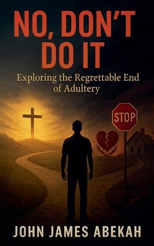 No, Don't Do It  by John James Abekah at Abbey's Bookshop, 