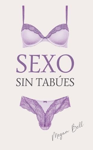 Sexo sin Tabúes  by Megan Bell at Abbey's Bookshop, 