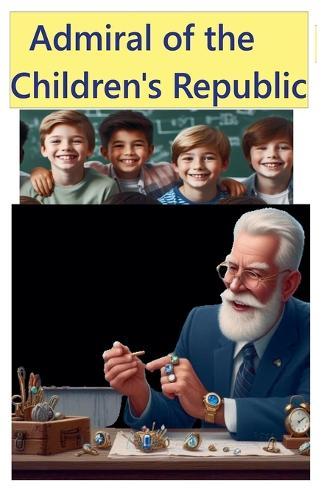 Admiral of the Children's Republic  by Aleksandr Makarov at Abbey's Bookshop, 