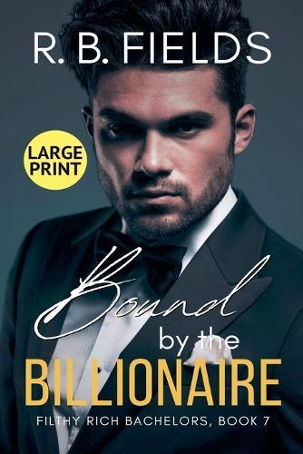 Bound by the Billionaire  by R B Fields at Abbey's Bookshop, 
