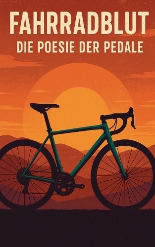 Fahrradblut - Die Poesie der Pedale  by Ben Arts at Abbey's Bookshop, 