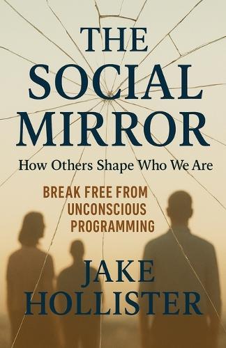 The Social Mirror  by Jake Hollister at Abbey's Bookshop, 
