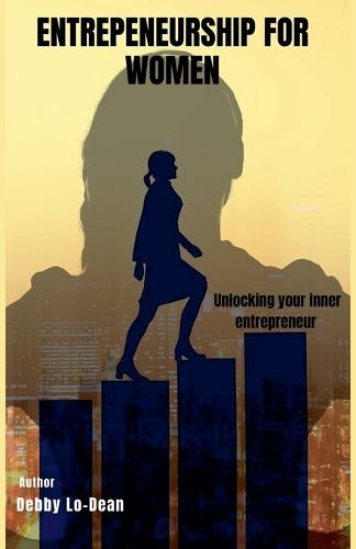Entrepreneurship for Women  by Debby Lo-Dean at Abbey's Bookshop, 