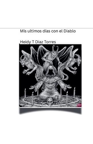 Mis ultimos días con el Diablo  by Heidyt Diaz Torres at Abbey's Bookshop, 