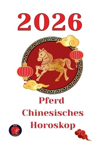 Tiger Chinese Horoscope 2026