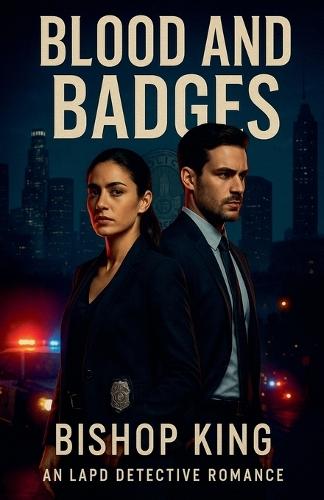 Blood and Badges: An LAPD Detective Romance  by Bishop King at Abbey's Bookshop, 