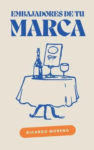 Embajadores de tu Marca  by Ricardo Moreno at Abbey's Bookshop, 