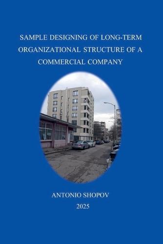 Sample Designing of Long-Term Organizational Structure of a Commercial Company  by Ansh at Abbey's Bookshop, 