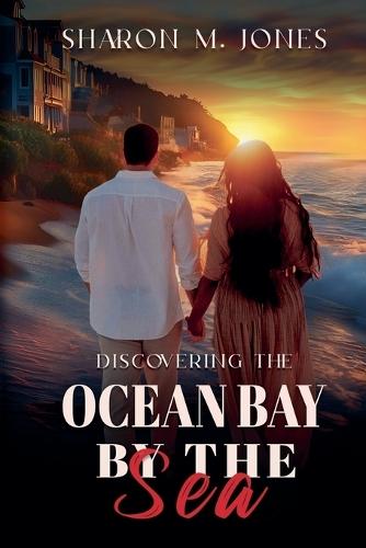 Discovering Ocean Bay By The Sea  by Sharon Mae Jones at Abbey's Bookshop, 