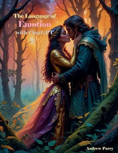 The Language of Emotion with ChatGPT  by Andrew Parry at Abbey's Bookshop, 