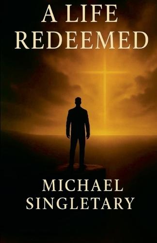 A Life Redeemed  by Michael Singletary at Abbey's Bookshop, 