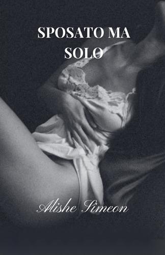 Sposato Ma Solo