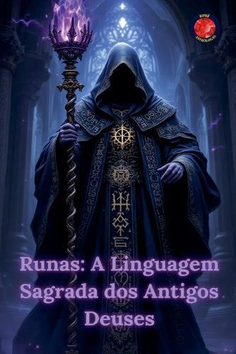 Runas: A Linguagem Sagrada dos Antigos Deuses  by Alina Rubi at Abbey's Bookshop, 