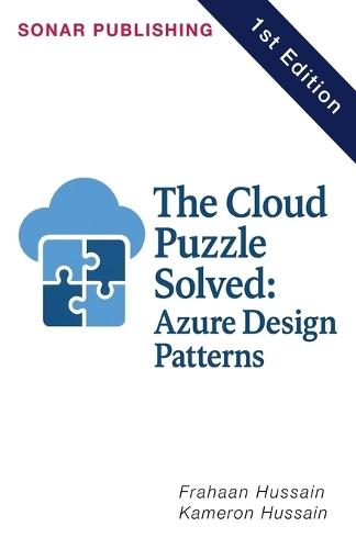 The Cloud Puzzle Solved: Azure Design Patterns  by Kameron Hussain at Abbey's Bookshop, 