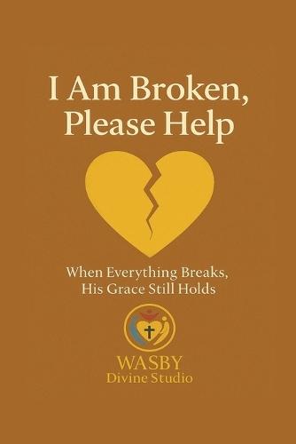 I Am Broken, Please Help  by Wasby Divine Studio at Abbey's Bookshop, 