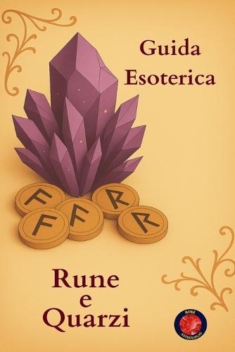 Guida Esoterica Rune e QuarziGuida Esoterica Rune e Quarzi  by Alina Rubi at Abbey's Bookshop, 