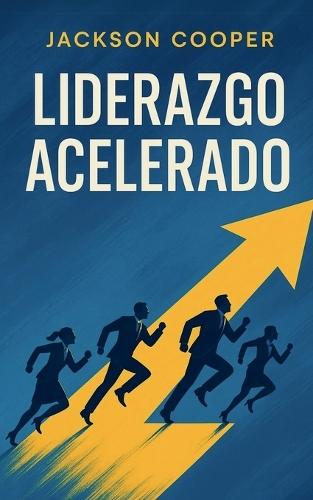Liderazgo Acelerado  by Jackson Cooper at Abbey's Bookshop, 