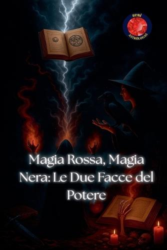 Magia Rossa, Magia Nera: Le Due Facce del Potere  by Alina Rubi at Abbey's Bookshop, 