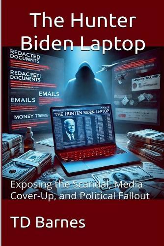 The Hunter Biden Laptop  by Td Barnes at Abbey's Bookshop, 
