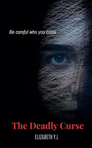 The Deadly Curse  by Elizabeth Y L at Abbey's Bookshop, 