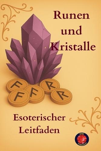 Runen und Kristalle Esoterischer Leitfaden  by Alina Rubi at Abbey's Bookshop, 