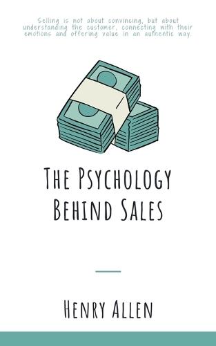 The Psychology Behind Sales  by Henry Allen at Abbey's Bookshop, 
