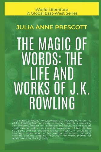 The Magic Of Words: The Life And Works Of J.K. Rowling  by Julia Anne Prescott at Abbey's Bookshop, 