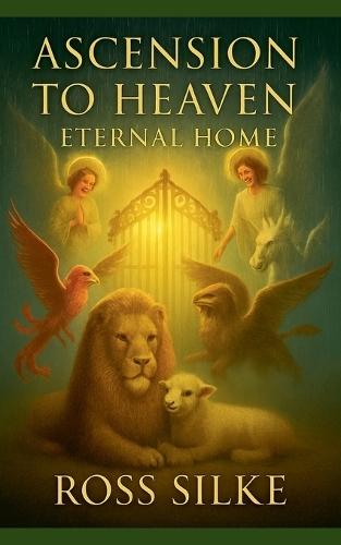 Ascension to Heaven Eternal Home