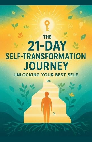 The 21-Day Self-Transformation Journey: Unlocking Your Best Self  by Nithit Saentaweesuk at Abbey's Bookshop, 