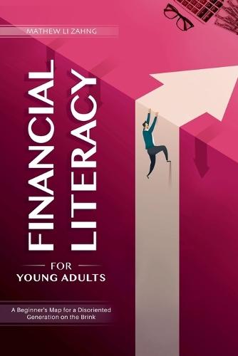 Financial Literacy for Young Adults  by Mathew Li Zahng at Abbey's Bookshop, 