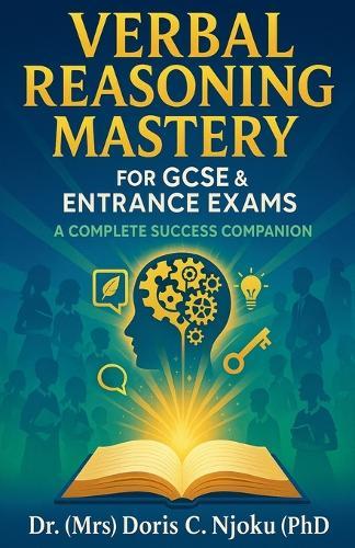 Verbal Reasoning Mastery for GCSE & Entrance Exams: A Complete Success Companion  by Doris C Njoku at Abbey's Bookshop, 