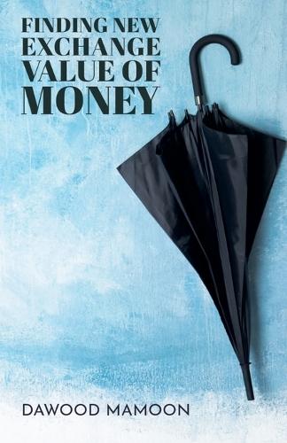 Finding New Exchange Value of Money  by Dawood Mamoon at Abbey's Bookshop, 