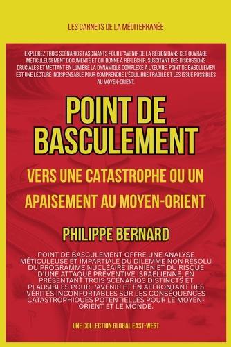 Point de basculement: vers une catastrophe ou un apaisement au Moyen-Orient  by Philippe Bernard at Abbey's Bookshop, 
