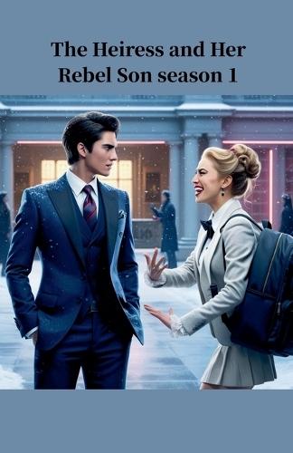 The Heiress And Her Rebel Son Season 1  by Miko ML at Abbey's Bookshop, 