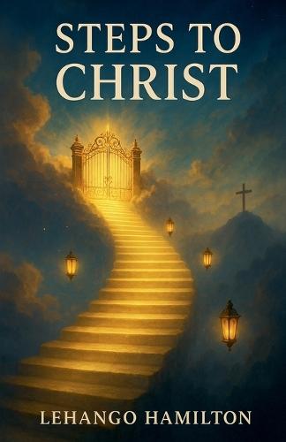 Steps to Christ  by Lehango Hamilton at Abbey's Bookshop, 