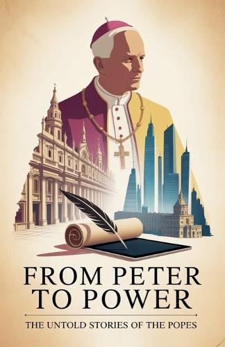 From Peter To Power - The Untold Stories of the Popes  by Everleaf Books at Abbey's Bookshop, 